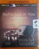 Reflected in You written by Sylvia Day performed by Jill Redfield on MP3 CD (Unabridged)